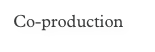 Co-production